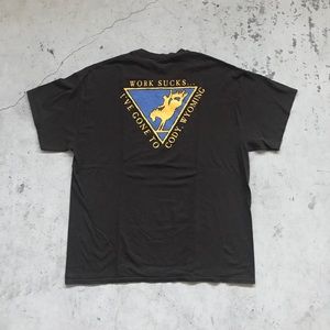 "Work Sucks...I've Gone To Cody. Wyoming" Tee